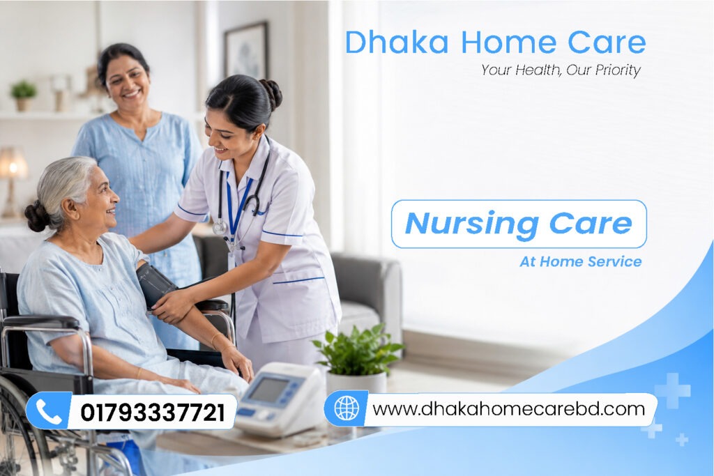 Affordable & Professional Nursing Home Care Services in Dhaka